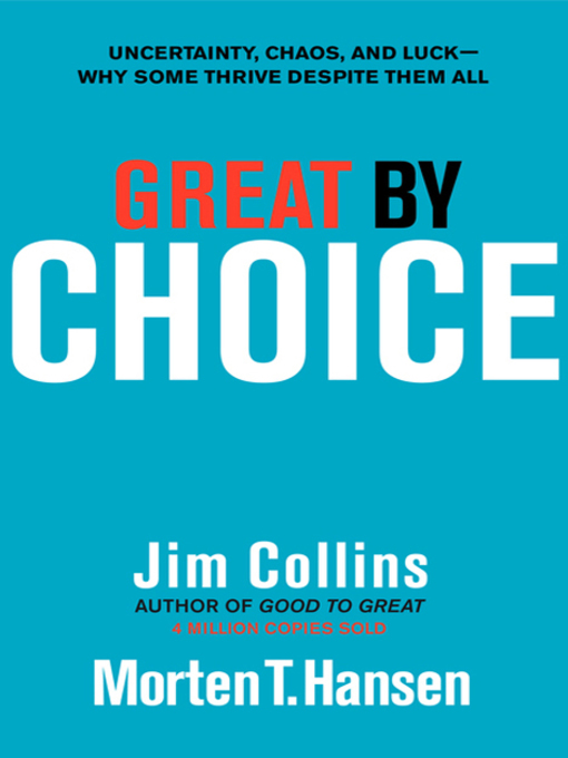 Title details for Great By Choice by Jim Collins - Wait list